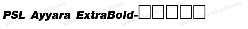 PSL Ayyara ExtraBold字体转换